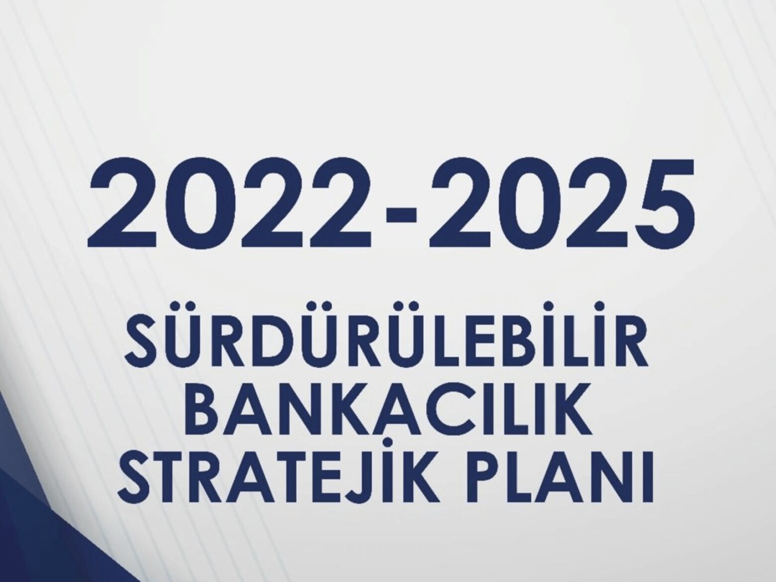 Sürdürülebilirlik Gündemi: Sürdürülebilir Bankacılık Stratejik Planı
